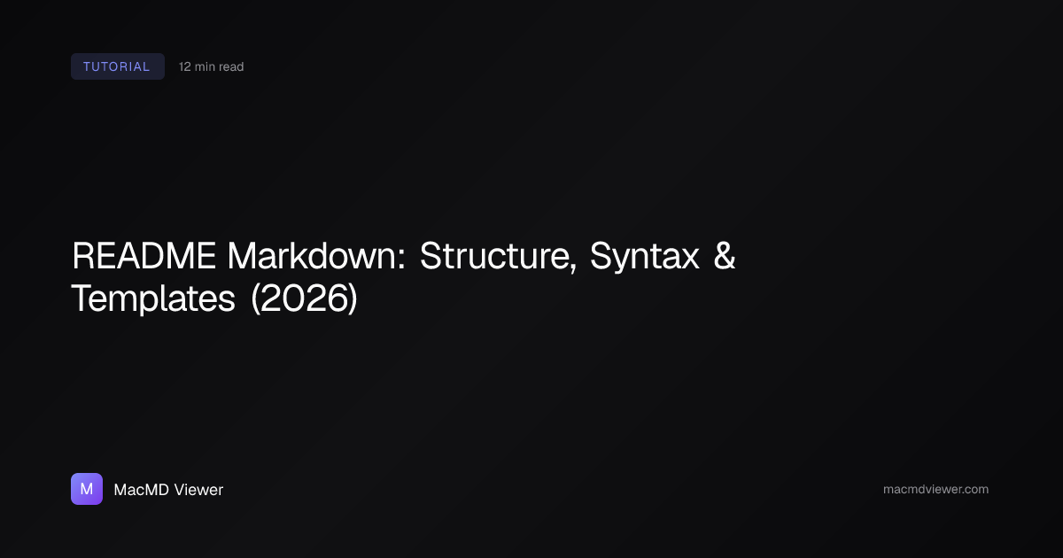 README Markdown: Structure, Syntax & Templates (2026)