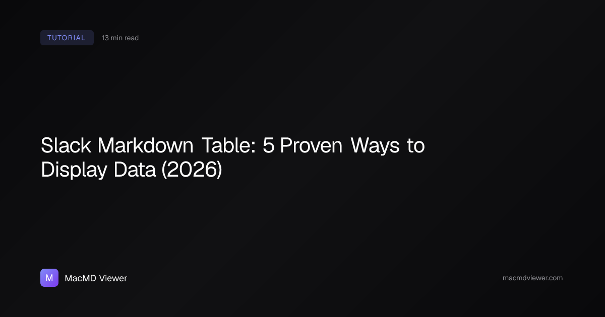 Slack Markdown Table: 5 Proven Ways to Display Data (2026)