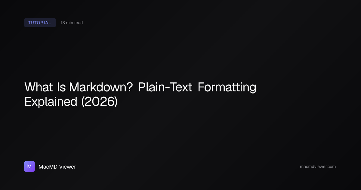 What Is Markdown? Plain-Text Formatting Explained (2026)